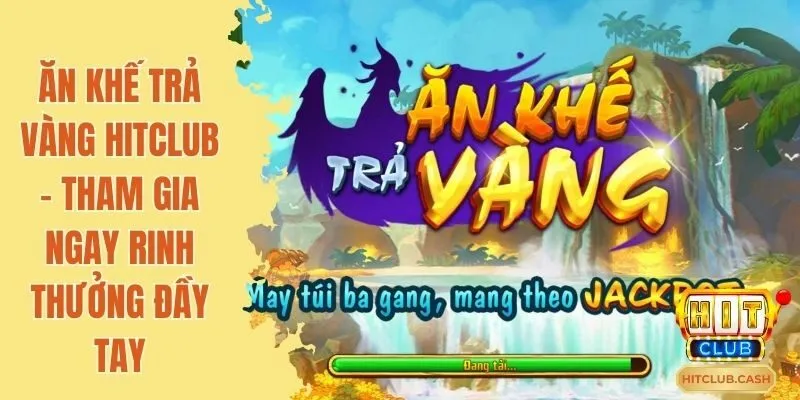 ăn khế trả vàng hitclub